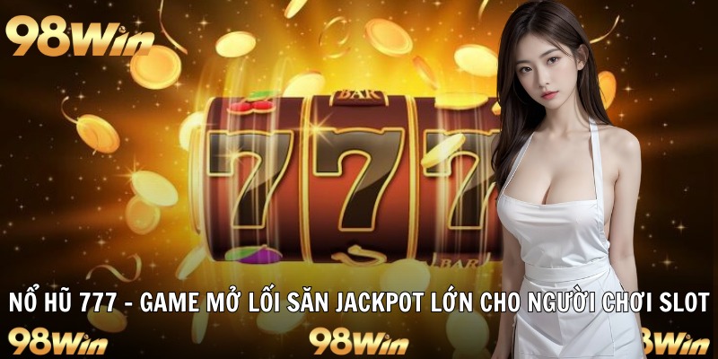 nổ hũ 777